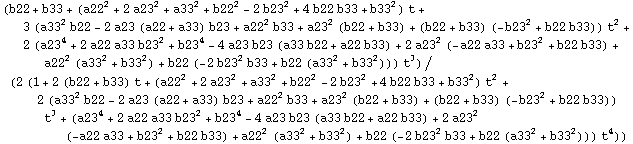 (b22 + b33 + (a22^2 + 2 a23^2 + a33^2 + b22^2 - 2 b23^2 + 4 b22 b33 + b33^2) t + 3 (a33^2 b22  ... 2 a33 + b23^2 + b22 b33) + a22^2 (a33^2 + b33^2) + b22 (-2 b23^2 b33 + b22 (a33^2 + b33^2))) t^4))